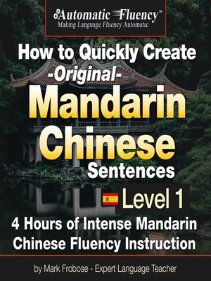 cover image of Automatic Fluency&#174; How to Quickly Create Original Mandarin Chinese Sentences – Level 1